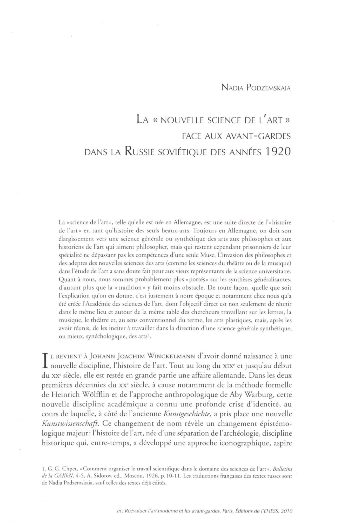 Podzemskaia, N. La «nouvelle science de l’art» face aux avant-gardes dans la Russie soviétique des années 1920. In: Buch, E., Riout, D., Roussin, Ph. (éd.): Réévaluer l’art modern et les avant-gardes. Paris, 2010. S. 115-135.